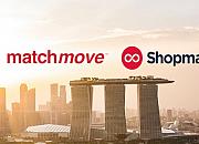 MatchMove战略收购新加坡电商平台Shopmatic股权
